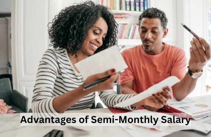 Advantages of Semi-Monthly Salary